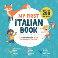 My First Italian Book. Italian-English Book for Bilingual Children