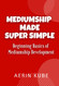 Mediumship Made Super Simple: Beginning Basics of Mediumship Development