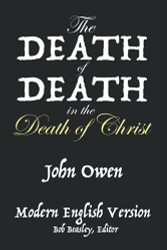 Death of Death in the Death of Christ: Modern English Version