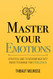 Master Your Emotions