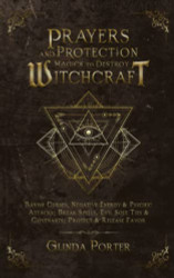 Prayers and Protection Magick to Destroy Witchcraft