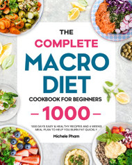 Complete Macro Diet Cookbook for Beginners