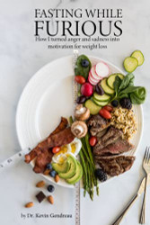 Fasting While Furious: How I Turned Anger and Sadness into