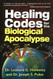 Healing Codes For The Biological Apocalypse