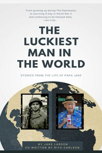 Luckiest Man in the World: Stories from the life of Papa Jake