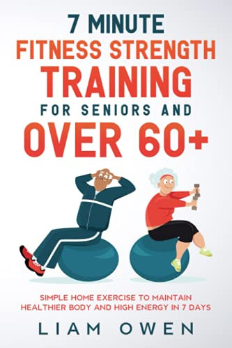 7 Minute Fitness Strength Training for Seniors and Over 60+