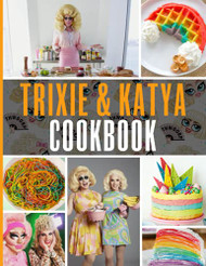 Trixie And Katya Cookbook
