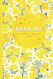 Dear Me