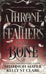 Throne Of Feathers and Bone (The Honey and Ice Series)
