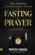 Hidden Supernatural Power in Fasting and Prayer