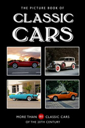 Picture Book of Classic Cars: More Than 80 Classic Cars of the 20th Century