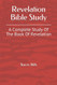 Revelation Bible Study: A Complete Study Of The Book Of Revelation