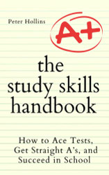 tudy kills Handbook: How to Ace Tests Get traight A's and