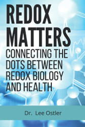 Redox Matters: Connecting the Dots Between Redox Biology & Health