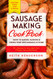 Sausage Making Cookbook