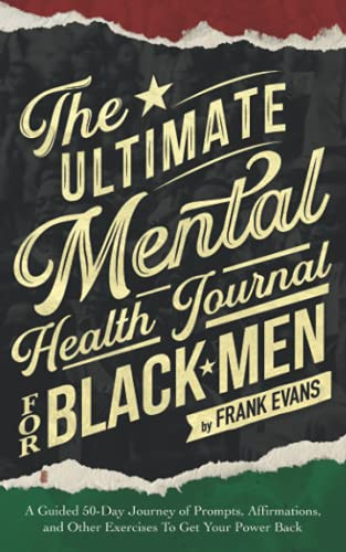 Ultimate Mental Health Journal For Black Men