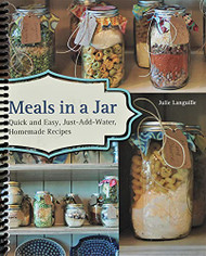Meals in a Jar: Quick and Easy Just-Add-Water Homemade Recipes