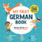My First German Book. German-English Book for Bilingual Children