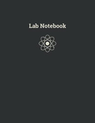 Lab Notebook: Laboratory Notebook for Graduate Student Researchers 120 Pages
