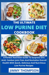 Ultimate Low Purine Diet Cookbook