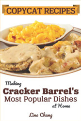 Copycat Recipes: Making Cracker Barrel's Most Popular Dishes at Home