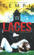 Laces: : An Asylum Bully Romance