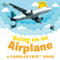Going on an Airplane: A Toddler Prep Book