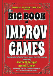 Big Book of Improv Games: A compendium of performance-based short-form games