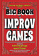 Big Book of Improv Games: A compendium of performance-based short-form games