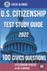 Citizenship Basics U.S. Citizenship Test Study Guide 100 Civics Questions