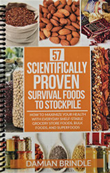57 Scientifically-Proven Survival Foods to Stockpile