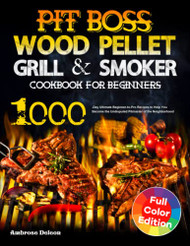 Pit Boss Wood Pellet Grill & Smoker Cookbook for Beginners