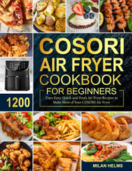 COSORI Air Fryer Cookbook for Beginners