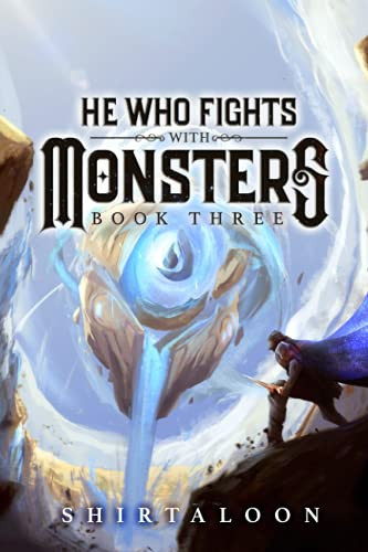 He Who Fights with Monsters 3: A LitRPG Adventure