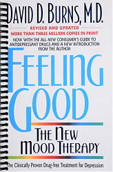 Feeling Good: The New Mood Therapy