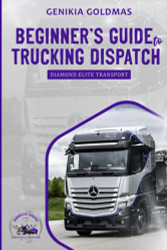 Beginner's Guide to Trucking Dispatch: Diamond Elite Transport