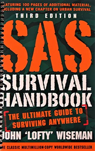 SAS Survival Handbook : The Ultimate Guide to Surviving Anywhere