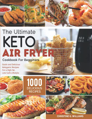 Ultimate Keto Air Fryer Cookbook for Beginners