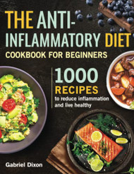 Anti-Inflammatory Diet Cookbook For Beginners