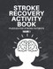 Stroke Recovery Activity Book Vol. 1
