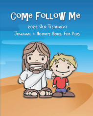 Come Follow Me 2022 Old Testament Journal & Activity Book For Kids