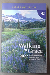 Walking in Grace 2022 Daily Devotions Large Print Edition Guideposts