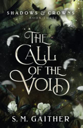 Call of the Void (Shadows and Crowns)