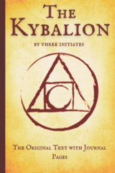Kybalion By Three Initiates: The Original Text with Journal Pages