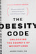Obesity Code - Unlocking the Secrets of Weight Loss