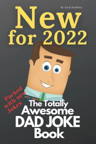 Totally Awesome Dad Joke Book: New Edition with Lots of Great New Jokes Added