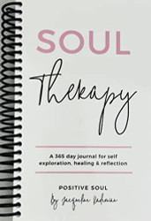 Soul Therapy: A 365 day journal for self exploration healing and reflection