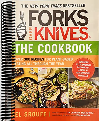 Forks Over KnivesThe Cookbook
