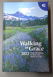 Walking in Grace 2022 Daily Devotions to Draw You Closer to God