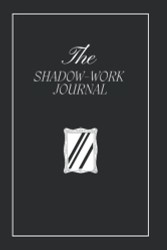 Shadow Work Journal: A Guide to Integrate and Transcend your Shadows